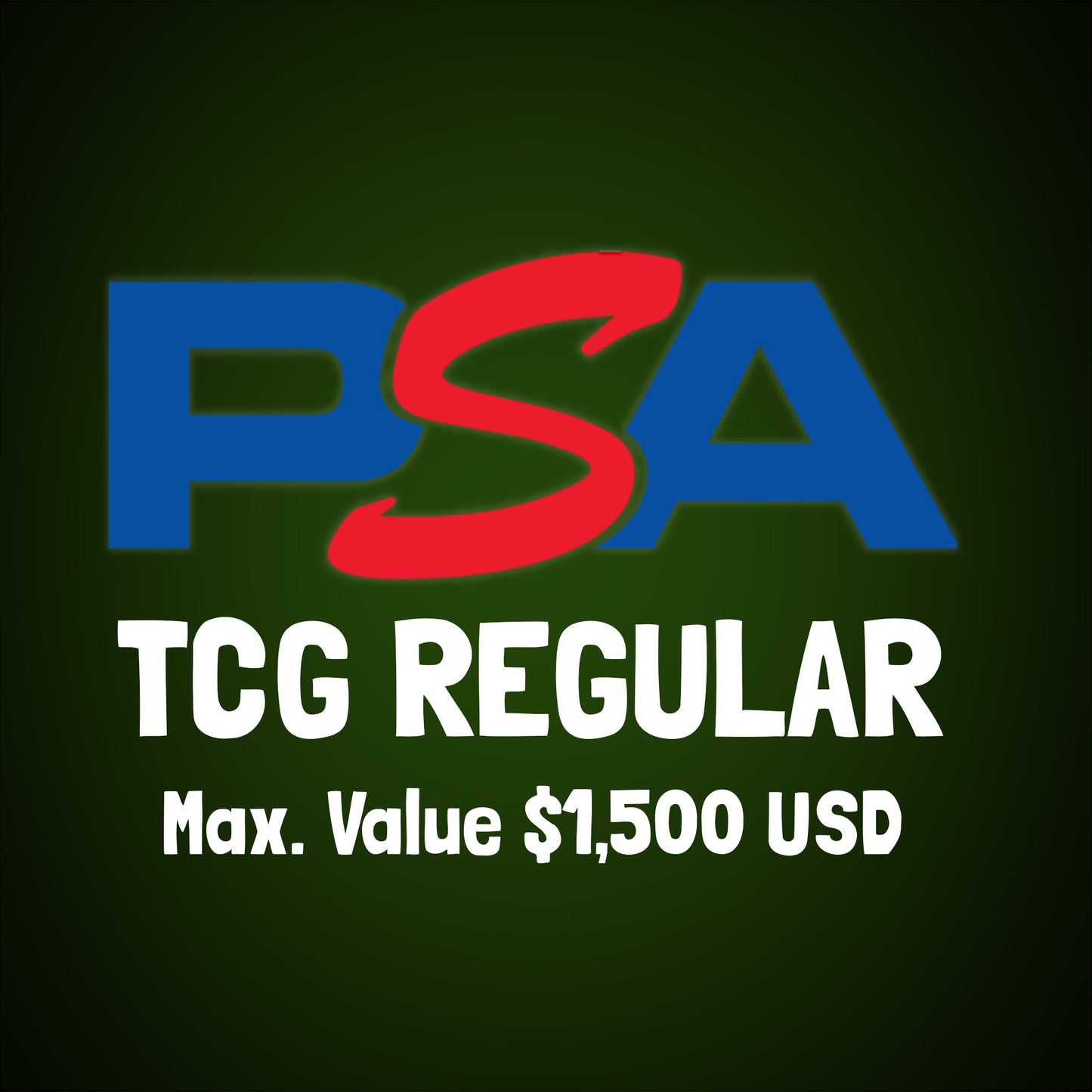 PSA TCG REGULAR - Max Value $1,500 USD