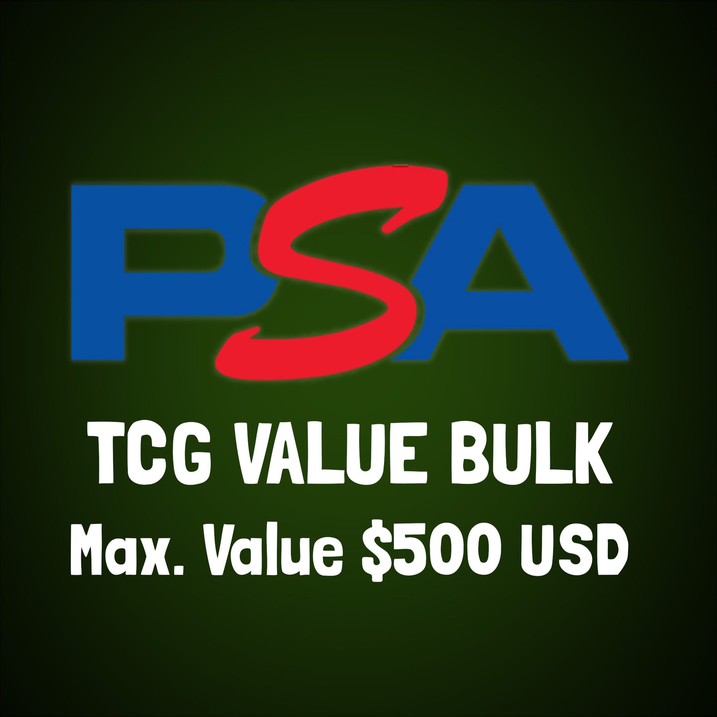 PSA TCG VALUE BULK - Max Value $500 USD