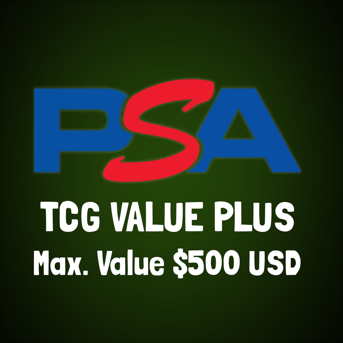 PSA TCG VALUE PLUS - Max Value $500 USD